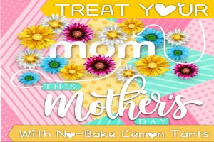 Treat Your Mom This Mothers Day