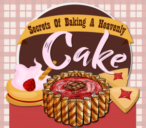Secrets of Baking a Heavenly Cake