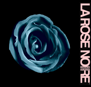 La Rose Noire